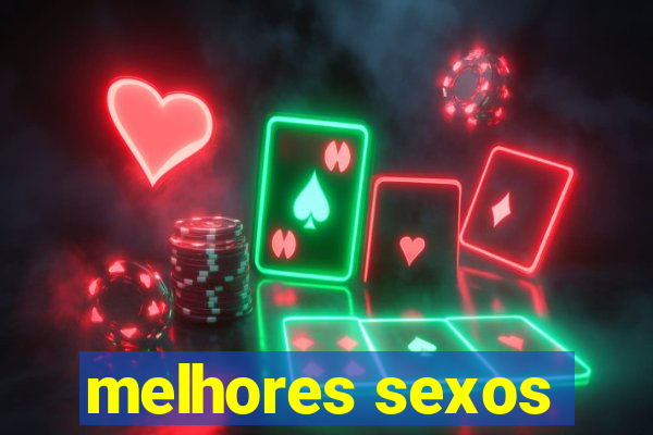 melhores sexos